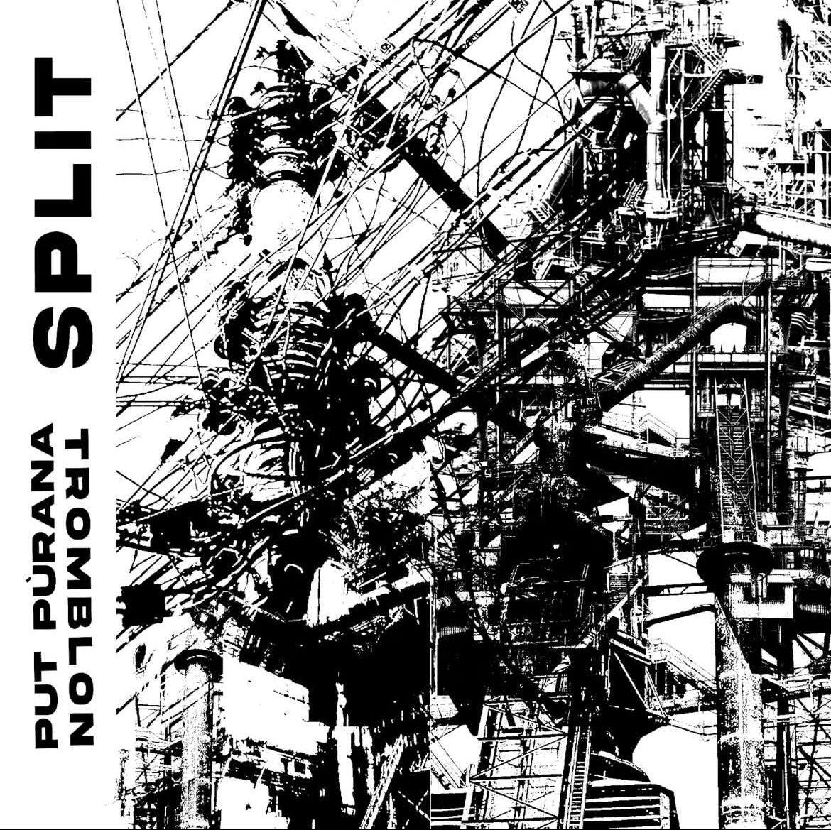 Put Pùrana / Tromblon - Split - Cassette