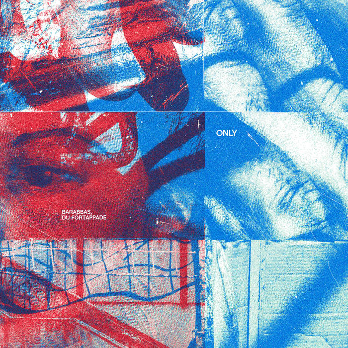 ONLY / Barabbas, du förtappade - Split 12” - Vinyl