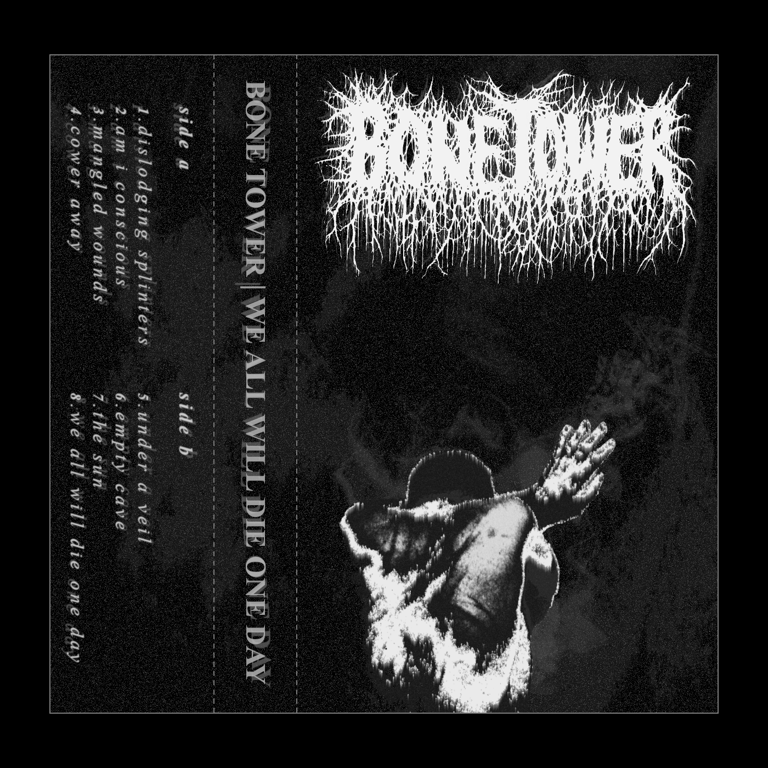 Bone Tower - We All Will Die One Day - Cassette
